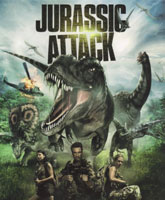 Смотреть Онлайн Атака Юрского периода / Jurassic Attack [2013]